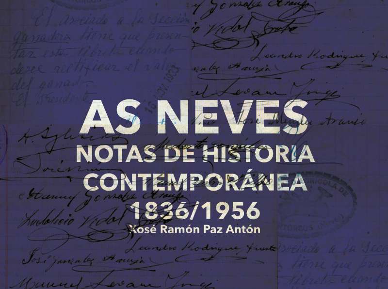  
		As Neves acolle o vindeiro venres 15 a presentación do libro de Xosé Ramón Paz Antón sobre a historia do concello
	