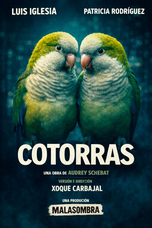 “+Escénicas” Cotorras. Malasombra