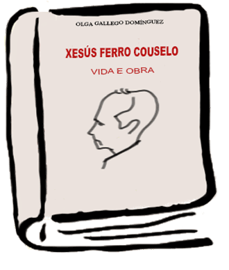 Xesús Ferro Couselo. Vida e obra